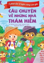 5 Phút Đọc Truyện Cùng Con Yêu – Câu Chuyện Về Những Nhà Thám Hiểm