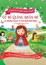 5 Phút Đọc Truyện Cùng Con Yêu – Cô Bé Quàng Khăn Đỏ Và Những Truyện Cổ Tích Kinh Điển Khác