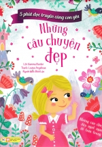 5 Phút Đọc Truyện Cùng Con Yêu – Những Câu Chuyện Đẹp