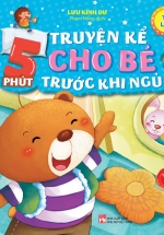 5 Phút Truyện Kể Cho Bé Trước Khi Ngủ – Tự Lập