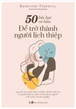 50 Bài Học Cơ Bản Để Trở Thành Người Lịch Thiệp