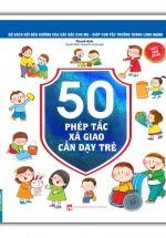 50 Phép Tắc Xã Giao Cần Dạy Trẻ