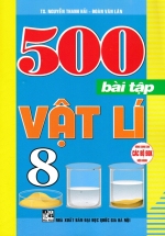 500 Bài Tập Vật Lí 8 (Dùng Chung Cho Các Bộ SGK Hiện Hành)