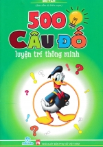 500 Câu Đố Luyện Trí Thông Minh (ND)