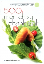 500 Món Chay Thanh Tịnh – Tập 1