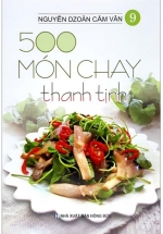 500 Món Chay Thanh Tịnh – Tập 9