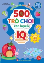 500 Trò Chơi Rèn Luyện IQ (4-10 Tuổi) – Khả Năng Ghi Nhớ