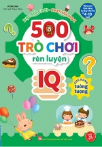 500 Trò Chơi Rèn Luyện IQ (4-10 Tuổi) – Khả Năng Tưởng Tượng