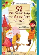 52 Câu Chuyện Hay Phát Triển Trí Tuệ