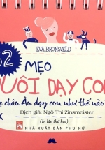 52 Mẹo Nuôi Dạy Con – Mẹ Châu Âu Dạy Con Như Thế Nào?