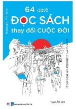 64 Cách Đọc Sách Thay Đổi Cuộc Đời