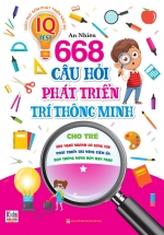668 Câu Hỏi Phát Triển Trí Thông Minh Cho Trẻ – Tập 1