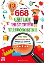 668 Câu Hỏi Phát Triển Trí Thông Minh Cho Trẻ – Tập 5