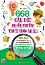 668 Câu Hỏi Phát Triển Trí Thông Minh Cho Trẻ – Tập 6