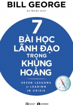 7 Bài Học Lãnh Đạo Trong Khủng Hoảng