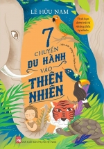 7 Chuyến Du Hành Vào Thiên Nhiên
