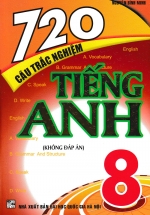 720 Câu Trắc Nghiệm Tiếng Anh 8 (Không Đáp Án)