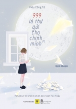999 Lá Thư Gửi Cho Chính Mình Tập 1 –  Mong Bạn Trở Thành Phiên Bản Hoàn Hảo Nhất