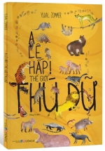 A Lê Hấp! – Thế Giới Thú Dữ