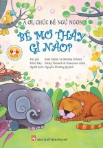 À Ơi, Chúc Bé Ngủ Ngon – Bé Mơ Thấy Gì Nào