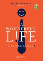 A Wonderful Life – Đi Tìm Ý Nghĩa Cuộc Sống