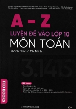 A – Z Luyện Đề Vào Lớp 10 Môn Toán TPHCM