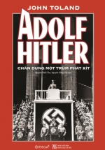 Adolf Hitler – Chân Dung Một Trùm Phát Xít (Bìa Cứng)