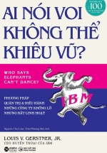 Ai Nói Voi Không Thể Khiêu Vũ (Bìa Cứng)