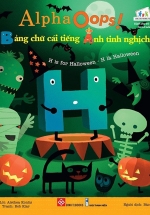 Alphaoops! Bảng Chữ Cái Tiếng Anh Tinh Nghịch – H Is For Halloween – H Là Halloween