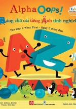 Alphaoops! Bảng Chữ Cái Tiếng Anh Tinh Nghịch – The Day Z Went First – Ngày Z Đứng Đầu