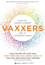 Vaxxers – Câu Chuyện Về Cuộc Đua Phát Triển Vắc-Xin Chống Covid-19 Của Các Nhà Khoa Học Oxford