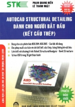 Autocad Structural Detailing Dành Cho Người Bắt Đầu (Kết Cấu Thép)