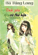 Bà Tùng Long – Tình Yêu Và Thù Hận