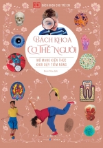 Bách Khoa Cho Trẻ Em – Bách Khoa Cơ Thể Người
