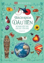 Sách Bách Khoa Cho Trẻ Em – Bách Khoa Đầu Tiên