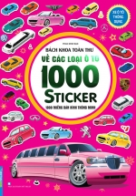 Bách Khoa Toàn Thư Về Các Loại Ô Tô – 1000 Miếng Dán Hình Thông Minh – Xe Ô Tô Thông Dụng