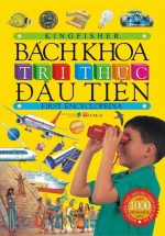 Bách Khoa Tri Thức Đầu Tiên (Bìa Cứng)