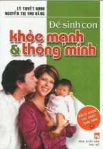 Bách khoa Tri Thức Thai Sản 1 – Để Sinh Con Khỏe Mạnh & Thông Minh