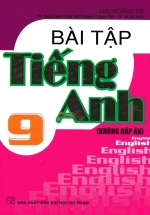 Bài Tập Tiếng Anh 9 – Chương Trình Hiện Hành (Không Đáp Án)