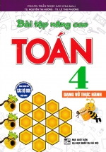 Bài Tập Nâng Cao Toán 4 – Dạng Vở Thực Hành (Dùng Chung Cho Các Bộ SGK Hiện Hành)