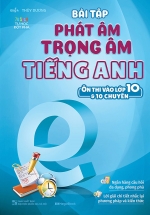 Bài Tập Phát Âm Trọng Âm Tiếng Anh (Ôn Thi Vào 10 Và 10 Chuyên)