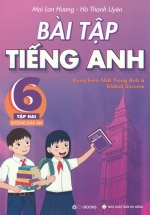 Bài Tập Tiếng Anh 6 – Tập 2 – Không Đáp Án (Dùng Kèm SGK Tiếng Anh 6 Global Success)