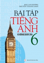 Bài Tập Tiếng Anh Lớp 6 – Không Đáp Án (Mai Lan Hương)