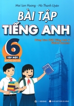 Bài Tập Tiếng Anh 6 – Tập 1 – Không Đáp Án (Dùng Kèm SGK Tiếng Anh 6 Global Success)