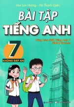 Bài Tập Tiếng Anh Lớp 7 – Không Đáp Án (Dùng Kèm SGK Tiếng Anh 7 Global Success)
