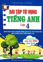 Bài Tập Từ Vựng Tiếng Anh Lớp 4 (Biên Soạn Theo Chương Trình GDPT Mới; Định Hướng Phát Triển Năng Lực)