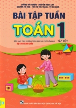 Bài Tập Tuần Toán 1 Tập 1 (Biên Soạn Theo Chương Trình GDPT Mới) – Bộ Sách Cánh Diều – ND