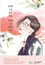 Bán Cả Uy Tín Bán Cả Giấc Mơ