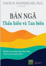 Bản Ngã – Thấu Hiểu Và Tan Biến