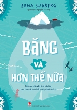 Băng Và Hơn Thế Nữa – Dưới Góc Nhìn Vật Lí Và Văn Hóa, Kèm Theo Các Trò Chơi Và Thực Hành Thú Vị